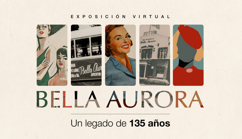 Bella Aurora inaugura la exposición virtual “Bella Aurora: un legado de 135 años”